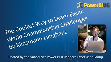 Coolest Way to Learn Excel: World Champ Challenges | Klinsmann Langhanz - VanPUG Excel Ed - Mar 2025