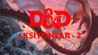 D&D Türkçe Rehberi #10 : Aksiyonlar - 2