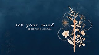 Momtime | Set Your Mind | Week 5