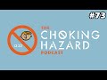 One of us can no longer have children  the choking hazard podcast 73