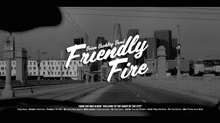 BRIAN BUCKLEY BAND -- FRIENDLY FIRE -- OFFICIAL VIDEO