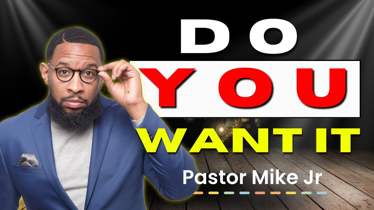 Do You Want It? Breaking Halted Hope and Moving at God’s Pace | Powerful Message by Pastor Mike Jr