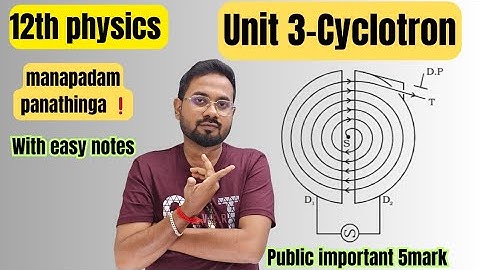 12th physics | Unit 3-Cyclotron | public 5marks| quaterly exam 2025