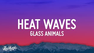 Video thumbnail of "Glass Animals - Heat Waves (Lyrics)"