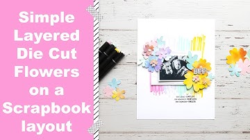 How  to create a Layered Flower Look on a Scrapbook Layout