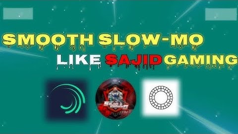 Smooth Slow-motion Like @Sajid Gaming | Sajid Gaming Bhai Jesa Smooth Slow-Motion Kare Mobile me