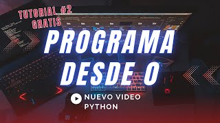 Tutorial #2 para aprender programación en Python con Visual Studio Code