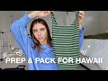Prep  pack for hawaii