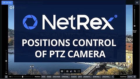 NetRex – How to remotely control PTZ camera settings and rotation