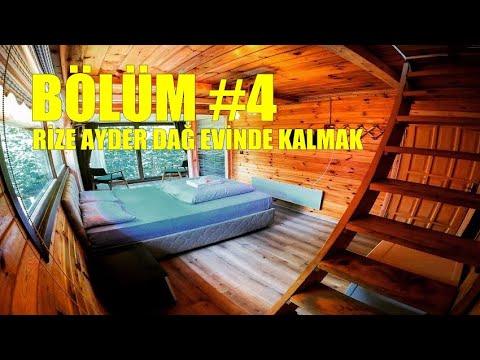 Rize Ayder Dağ Evinde Kalmak Bölüm #4