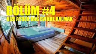 Rize Ayder Dağ Evinde Kalmak Bölüm #4