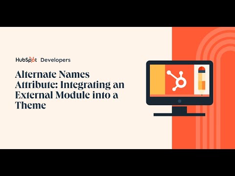 Using HubSpot's Alternate Names Attribute: Integrating an External Module into a Theme