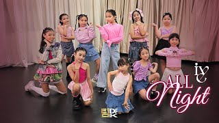 IVE (아이브) - All Night ~Dance cover by 𝐃𝐅𝐊 𝐊𝐢𝐝𝐳 𝟐𝟎𝟐𝟒 - 𝐉𝐨𝐥𝐞𝐧𝐞
