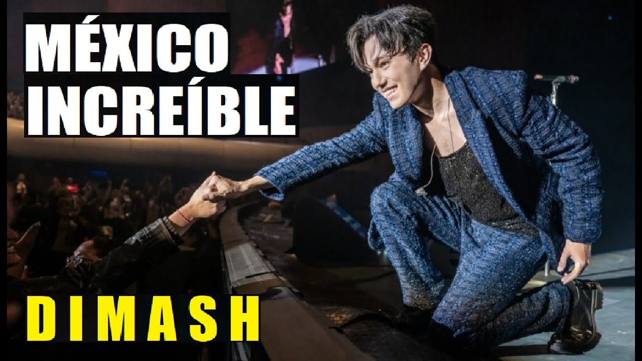 MÉXICO: LOS MEJORES MOMENTOS. DIMASH KUDAIBERGEN