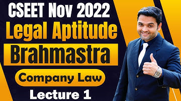 FREE CSEET Legal Aptitude BRAHMASTRA LIVE Batch | Company Law | Lecture 1