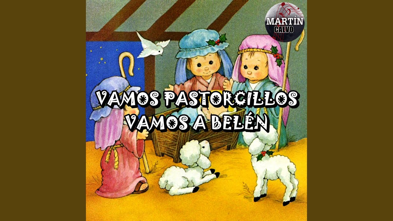 Vamos pastorcillos, vamos a Belén - YouTube