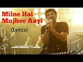 Milne Hai Mujhse Aayi Full Song  (Lyrics)। Arijit Singh।Adity, Shraddha।Jeet Ganguly।