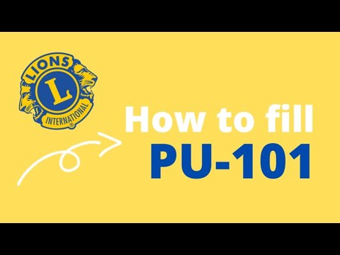 Tutorial to fill the PU-101 for Lions Clubs International In 2022