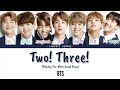 BTS (방탄소년단) - Two! Three! (Hoping for More Good Days) | Color Coded Lyrics [Han|Rom|Eng Lyrics]