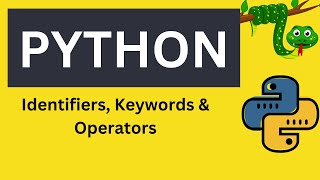 Learn all about Identifiers, Keywords & Operators in Python in Hindi 2022 | BR Tech World