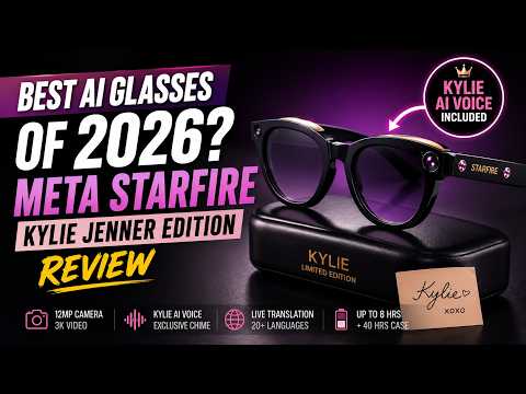 Best AI Glasses of 2026? Meta Starfire | Kylie Jenner Edition | Review