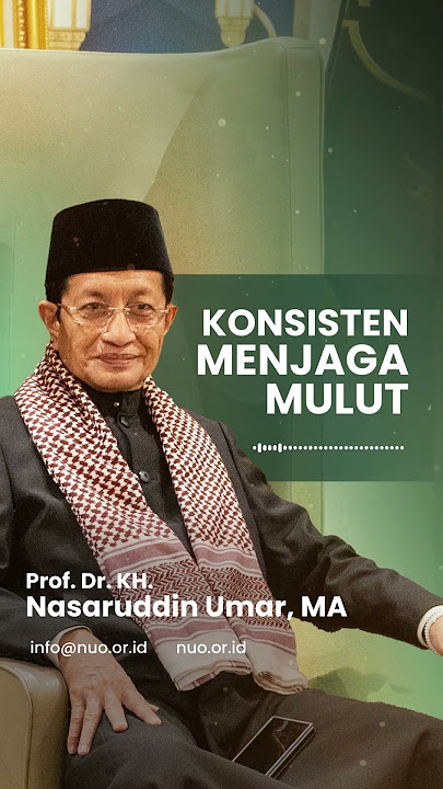 Belajar Konsisten Menjaga Mulut - Nasaruddin Umar #quotes #nasaruddinumar #tasawufdigital