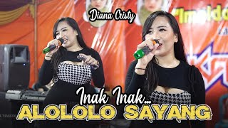 Inak Inak ALOLOLO SAYANG BASAH - Diana Cristy - KALIMBA Music- CE Audio - Live Daleman Boyolali