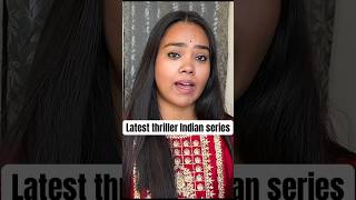 Latest release Indian thriller series in 2023 recommendation indianseries thirller shorts crime