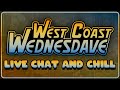 West coast wednesdave  chat  chill  sale