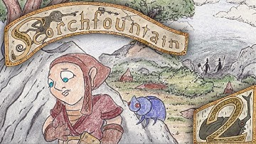 Scorchfountain Ep.2: Heating Up