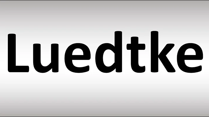 How to Pronounce Luedtke