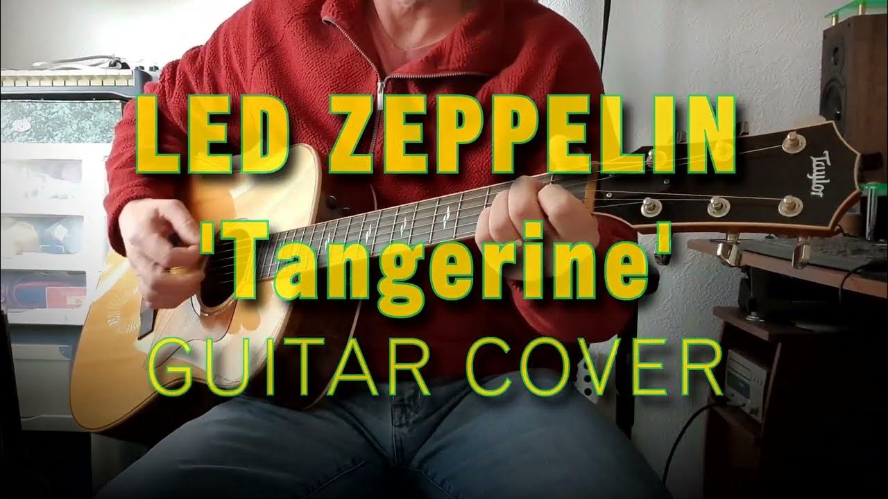 Led Zeppelin Tangerine Guitar Cover YouTube