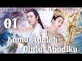 Indo subkamu adalah cinta abadiku 01  pemeranzhao liyingwilliam chan