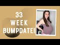 33 Week Bumpdate! 🤰🏻