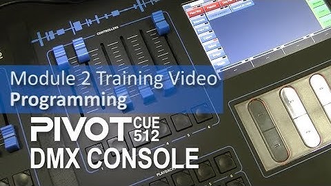 PIVOT CUE 512 DMX Console Module 2 Training Video - Programming