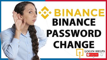 How to Change Binance Password? Binance Password Change