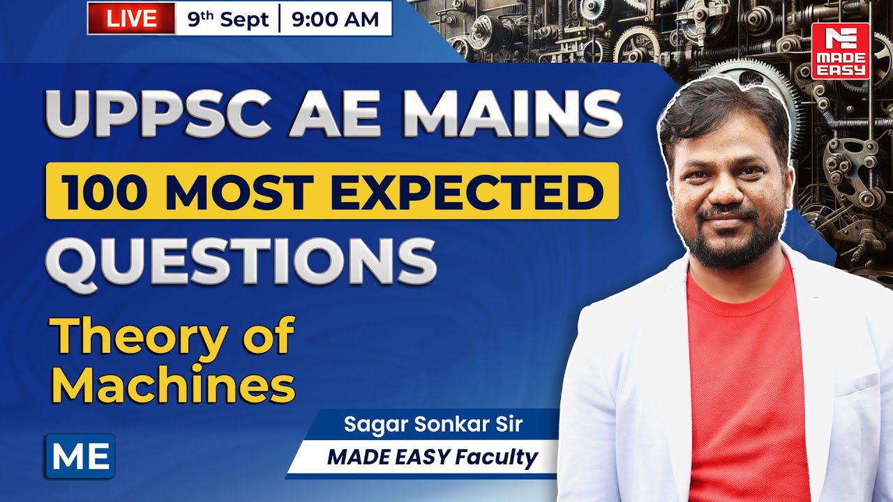 UPPSC AE Mains 2024 | 100 Most Expected Questions | Theory of Machines | Live with Sagar Sonkar Sir