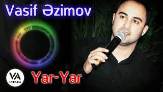 Vasif Azimov - Yar-Yar (Original Official Audio)