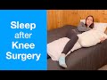 How to Sleep after Knee Surgery | Knee Replacement, Injury or Surgery