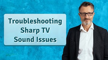 Troubleshooting Sharp TV Sound Issues
