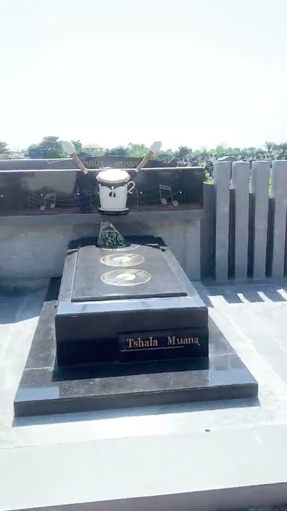 Tshala Muana Grave site ( Tombe de Tshala Muana )