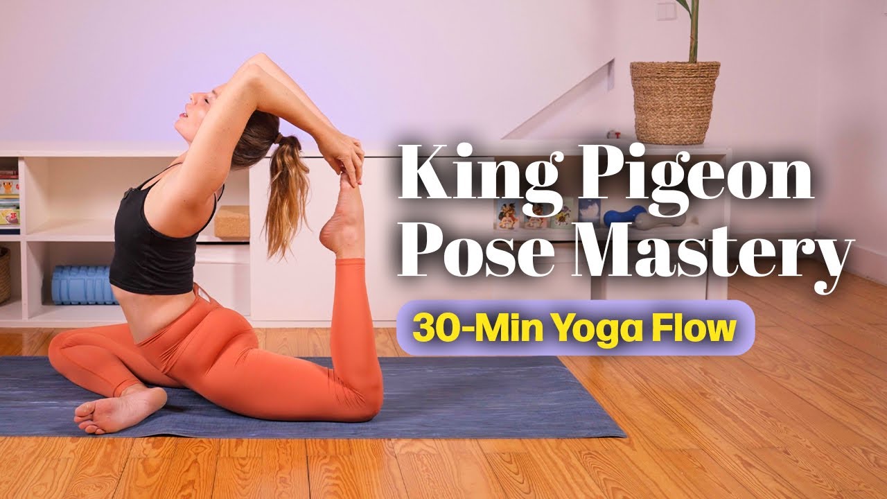 30-Min Heart and Hips Yoga Flow: A Journey to King Pigeon Pose Mastery ...