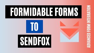 Easily Integrate Formidable Forms To Sendfox | Best Plugin!