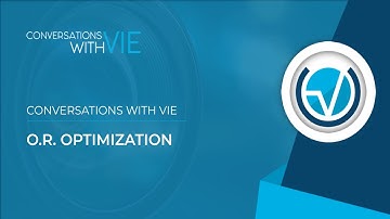Operating Room Optimization - Conversations With VIE