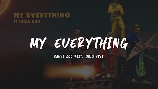 Sauti Sol - My Everything ft. India Arie | Lyric Video |