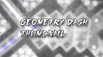 How to make a Geometry Dash thumbnail