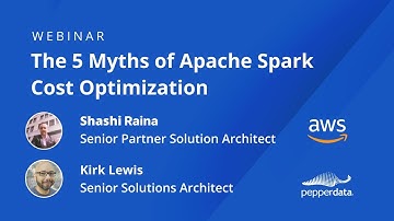 Did You Know These 5 Myths for Apache Spark Optimization?