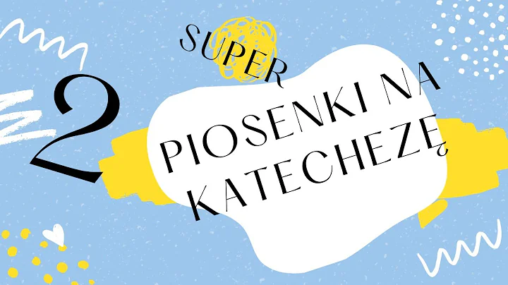 2 SUPER PIOSENKI NA KATECHEZ - nauka pozdrowie chr...