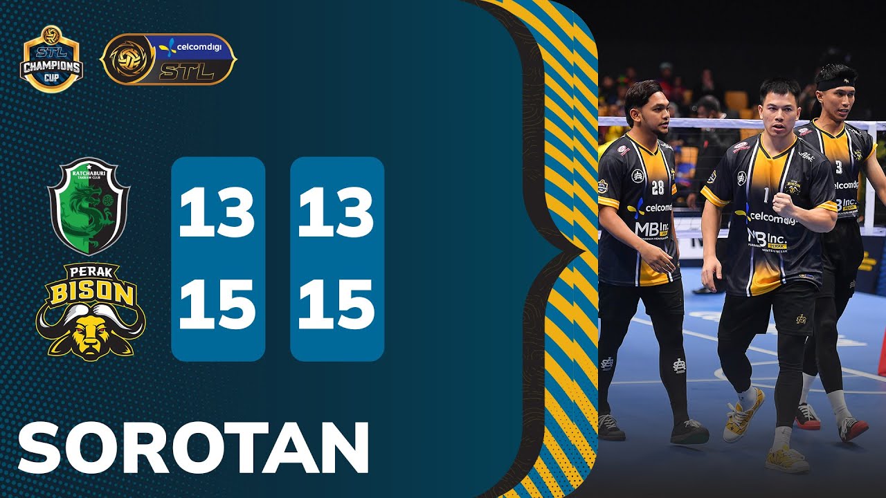 Sorotan: Ratchaburi Takraw Club 0 - 2 Perak Bison | CelcomDigi STL Champions Cup 2025