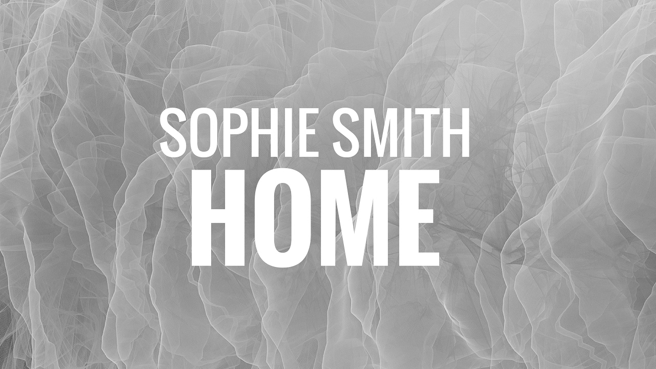 Watch Sophie Smith - Home | Original | Feelo Productions on YouTube Watch Sophie Smith - Home | Original | Feelo Productions on YouTube